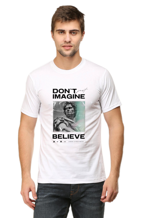 "Don't Just Imagine, Believe" Round neck T-shirt